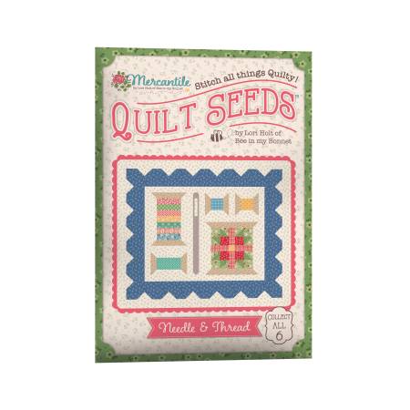 Lori Holt Mercantile Quilt Seeds Pattern Needle & Thread